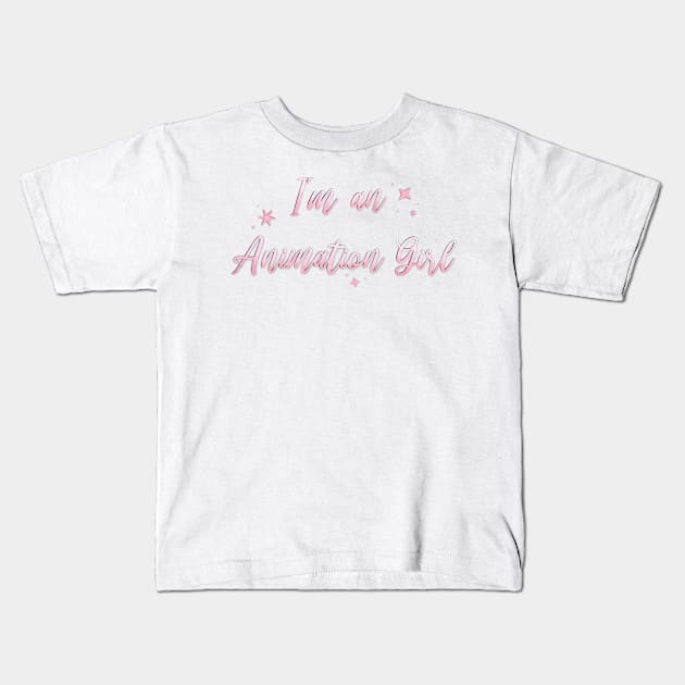 I'm an Animation Girl Pink Kids T-Shirt by Hallmarkies Podcast Store